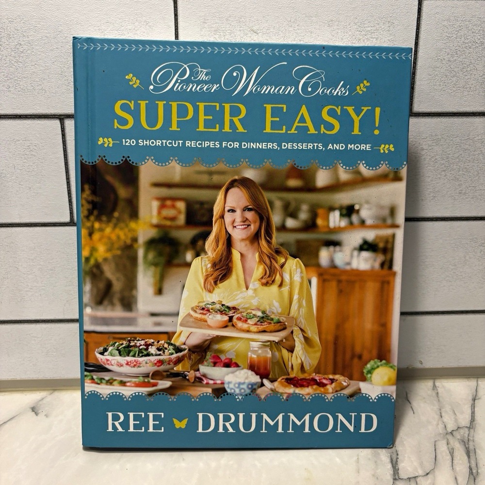 The Pioneer Woman Cooks Super Easy 120 Shortcut Recipes Ree Drummond 2021 Hard